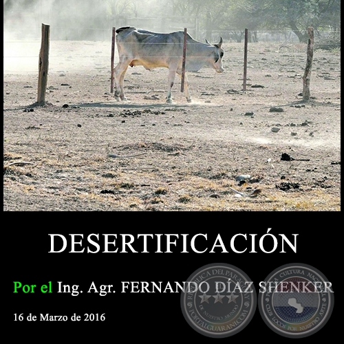 DESERTIFICACIN - Ing. Agr. FERNANDO DAZ SHENKER - 16 de Marzo de 2016